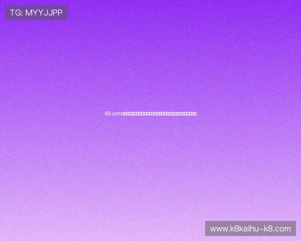 K8.com凯发国际版账号登录遇到问题怎么办?详细解决方案与客服联系方式 K8.com凯发国际版账号登录遇到问题怎么办?详细解决方案与客服联系方式